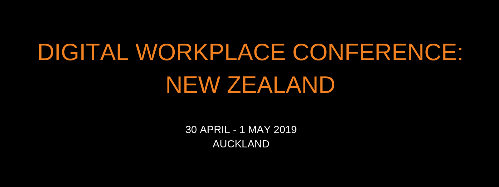 Digital Workplace Conference New Zealand 2019